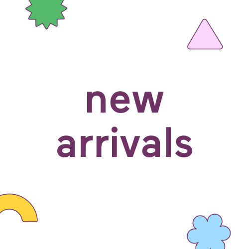 New arrivals.